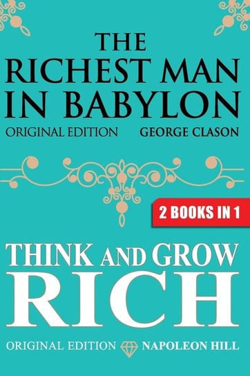 The Richest Man In Babylon & Think and Grow Rich Clason George S.
