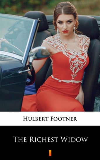 The Richest Widow Footner Hulbert
