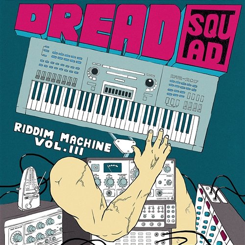 The Riddim Machine Vol. 3 Dreadsquad