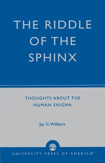 The Riddle of the Sphinx Williams Jay G.