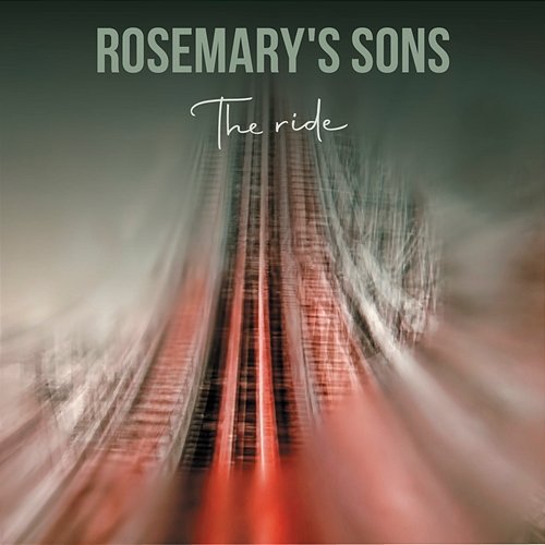 The Ride Rosemary's Sons