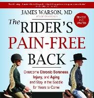 The Rider's Pain-Free Back Book - New Edition: Overcome Chronic Soreness, Injury, and Aging, and Stay in the Saddle for Years to Come Warson James