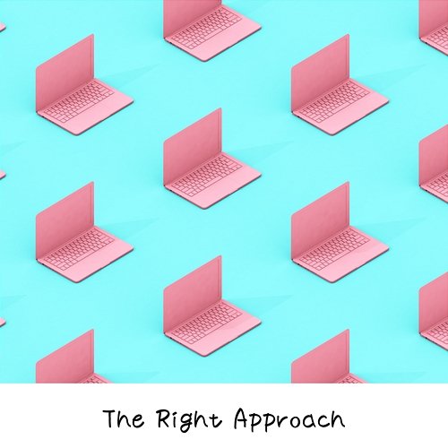 The Right Approach Musica Ad Infinitum