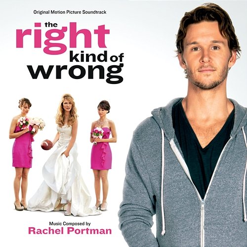 The Right Kind Of Wrong Rachel Portman