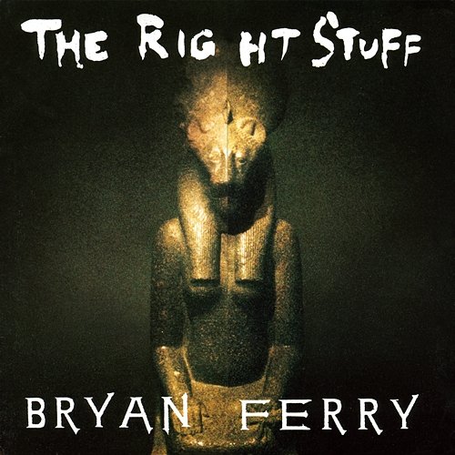 The Right Stuff Bryan Ferry