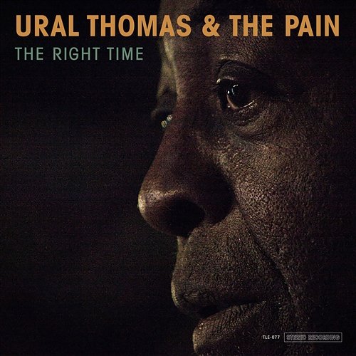 The Right Time Ural Thomas & The Pain