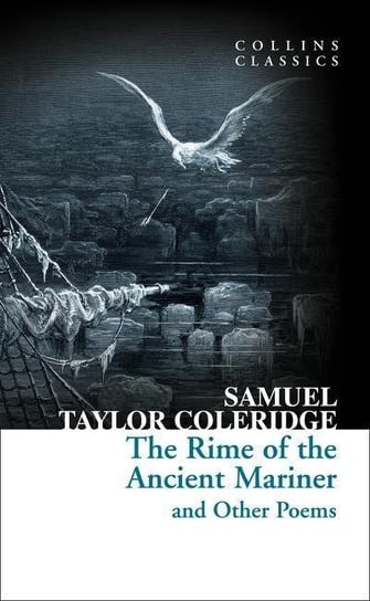 The Rime of the Ancient Mariner and Other Poems Coleridge Samuel Taylor