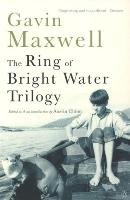 The Ring of Bright Water Trilogy Maxwell Gavin