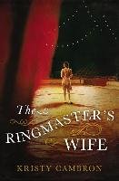 The Ringmaster's Wife Cambron Kristy