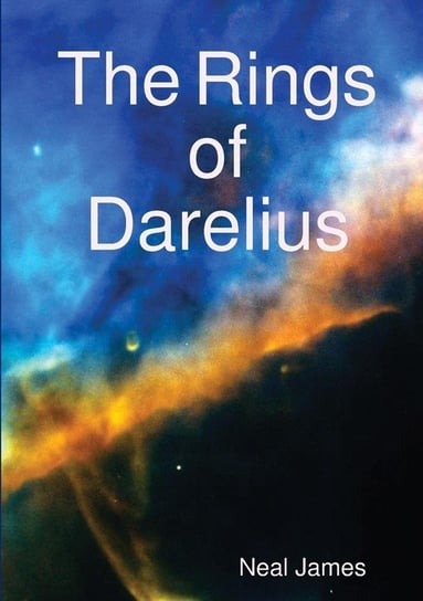 The Rings of Darelius James Neal