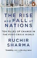 The Rise and Fall of Nations Sharma Ruchir