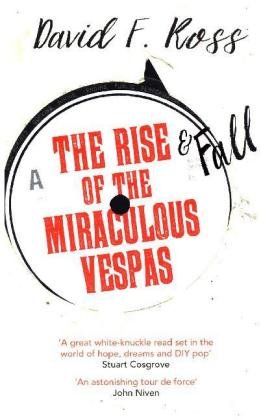 The Rise & Fall of the Miraculous Vespas Ross David F.
