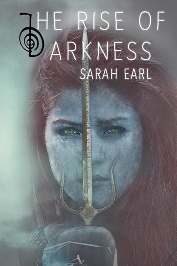 The Rise of Darkness Sarah Earl