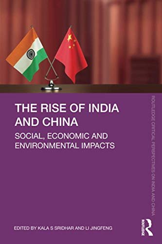 The Rise of India and China. Social, Economic and Environmental Impacts Opracowanie zbiorowe