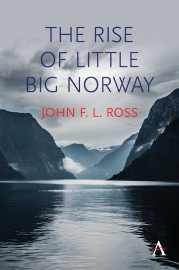 The Rise of Little Big Norway John F. L. Ross