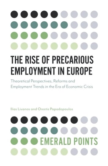 The Rise of Precarious Employment in Europe Ilias Livanos, Orestis Papadopoulos