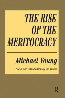 The Rise of the Meritocracy Young Michael