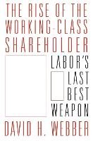 The Rise of the Working-Class Shareholder Webber David