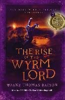 The Rise of the Wyrm Lord Batson Wayne Thomas