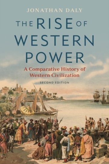 The Rise of Western Power. A Comparative History of Western Civilization Opracowanie zbiorowe