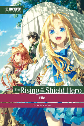 The Rising of the Shield Hero Light Novel. Bd.2. Bd.2 Tokyopop