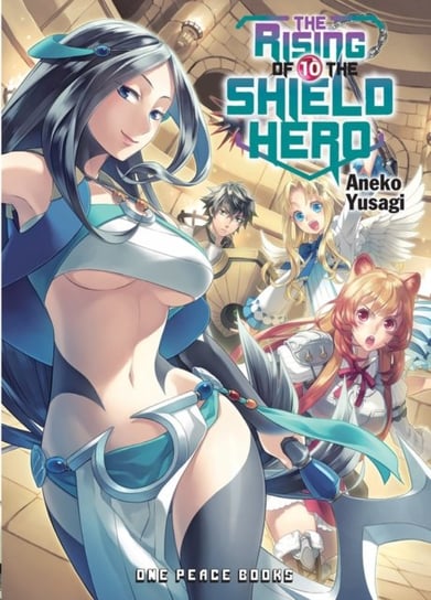 The Rising of the Shield Hero Volume 10 Yusagi Aneko