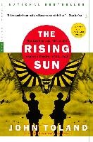 The Rising Sun: The Decline and Fall of the Japanese Empire, 1936-1945 Toland John