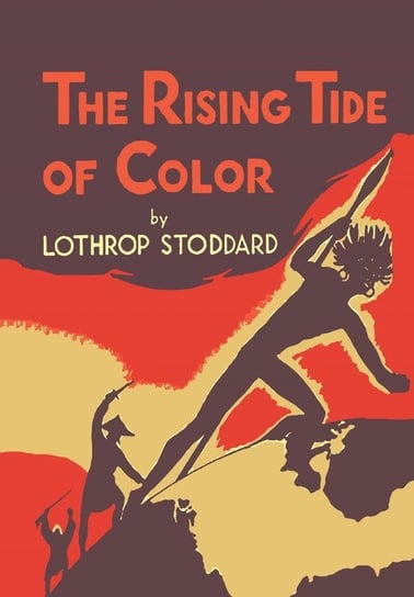 The Rising Tide of Color Lothrop Stoddard