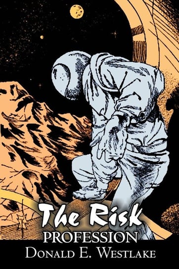The Risk Profession by Donald E. Westlake, Science Fiction, Adventure, Space Opera, Mystery & Detective Westlake Donald E.