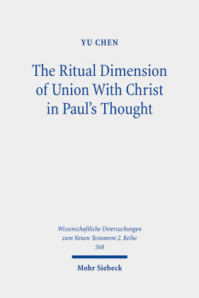 The Ritual Dimension of Union With Christ in Paul's Thought Mohr Siebeck