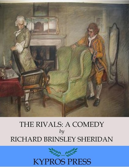 The Rivals: A Comedy Sheridan Richard Brinsley