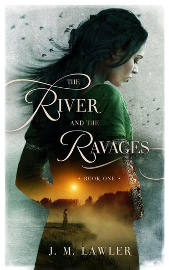 The River and the Ravages J. M. Lawler