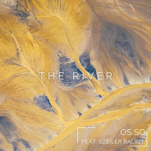 The River OS.SO feat. Szeiler Bálint