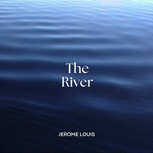 The River Jerome Louis