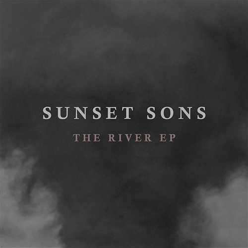 The River EP Sunset Sons