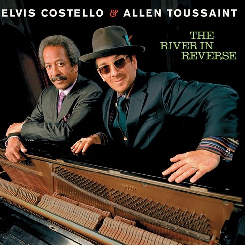 The River In Reverse Elvis Costello, Allen Toussaint