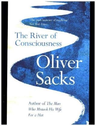 The River of Consciousness Sacks Oliver