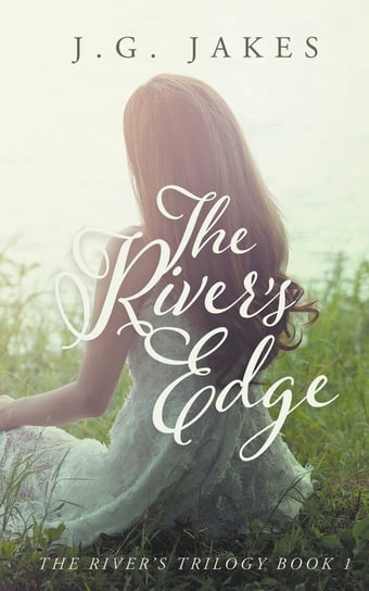 The River's Edge Jakes J.G.