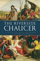 The Riverside Chaucer Chaucer Geoffrey