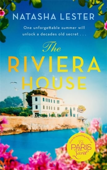 The Riviera House: a breathtaking and escapist historical romance set on the French Riviera - the perfect summer read Natasha Lester