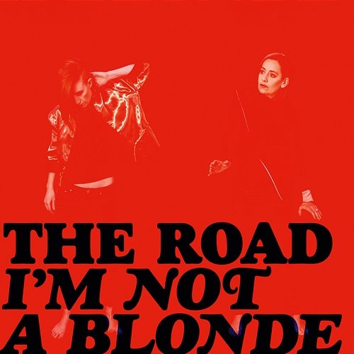 The Road I'm Not A Blonde