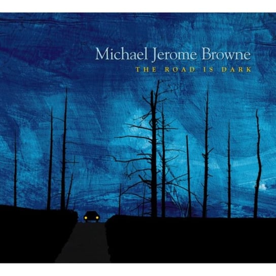 The Road Is Dark Browne Michael Jerome