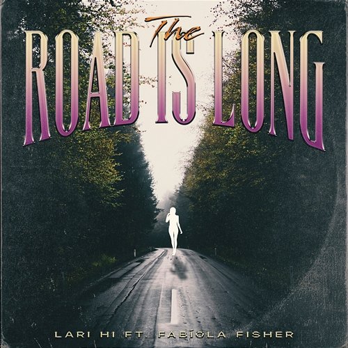 The Road is Long Lari Hi, Fabíola Fisher