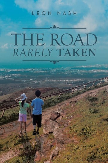 The Road Rarely Taken Nash Leon