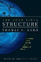 The Road Since Structure &#8211; Philosophical Essays, 1970&#8211;1993, with an Autobiographical Interview Kuhn Thomas S.