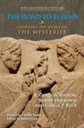 The Road to Eleusis: Unveiling the Secret of the Mysteries Wasson Gordon R., Hofmann Albert, Ruck Carl A. P.