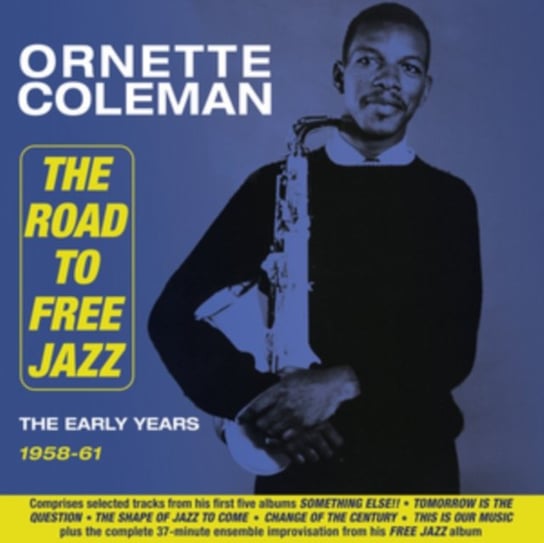 The Road To Free Jazz Coleman Ornette