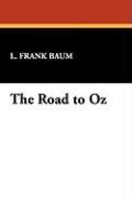 The Road to Oz Baum Frank L.