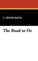The Road to Oz Baum Frank L.
