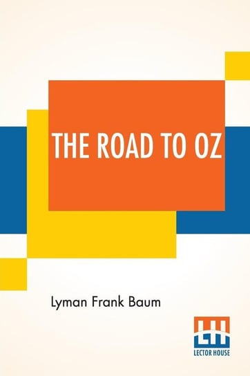 The Road To Oz Baum Lyman Frank